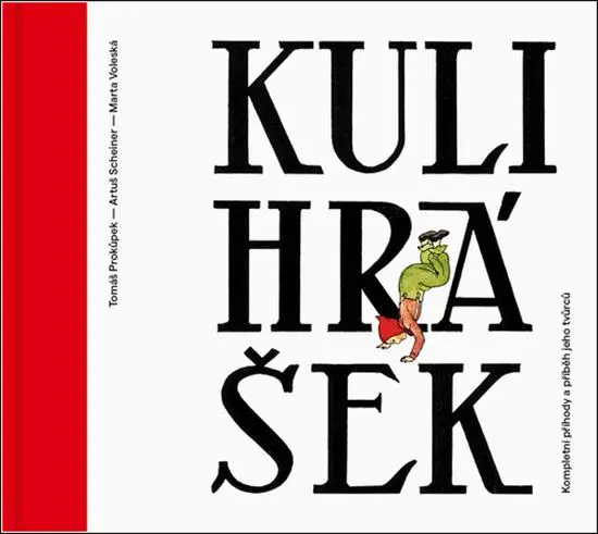 Kulihrášek - Kompletní příhody a příběh jeho tvůrců - kolektiv autorů