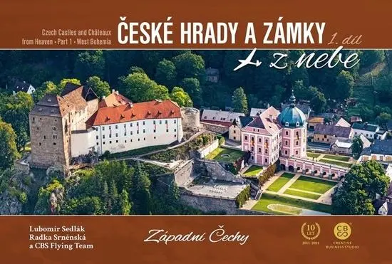 České hrady a zámky z nebe 1. Západní Čechy - Radka Srněnská