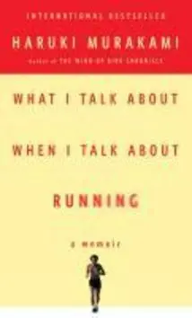 What I Talk About When I Talk About Running