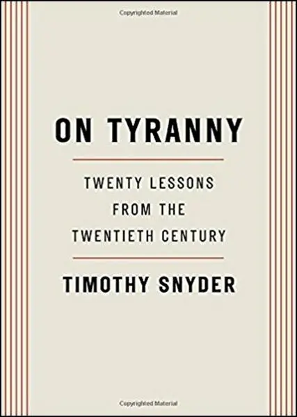 On Tyranny - Timothy Snyder