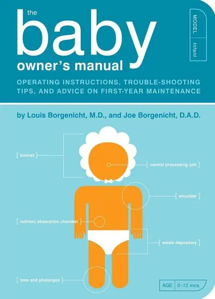 Baby Owner's Manual - Borgenicht, Louis a Borgenicht, Joe