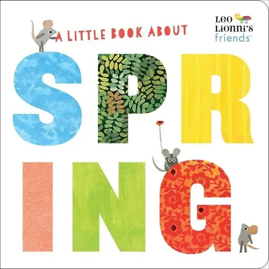 A Little Book About Spring (Leo Lionni's Friends) - Leo Lionni