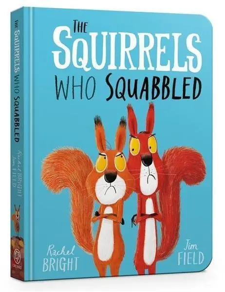 The Squirrels Who Squabbled Board Book - Rachel Bright