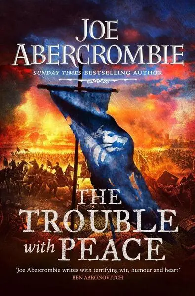 The Trouble With Peace - Joe Abercrombie