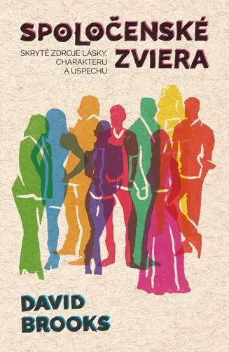 Spoločenské zviera (David Brooks, 2022)