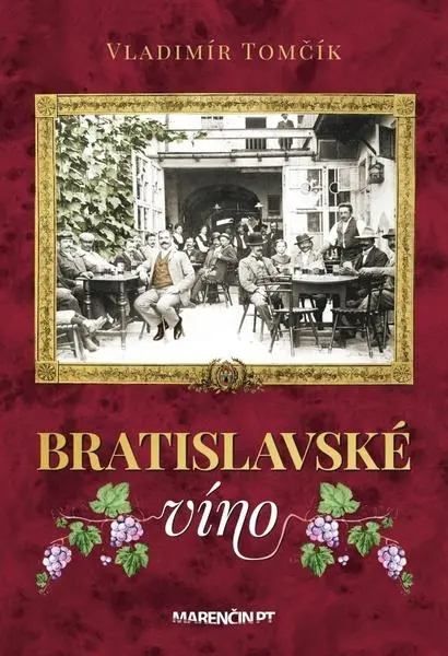 Bratislavské víno (Vladimír Tomčík, 2021)