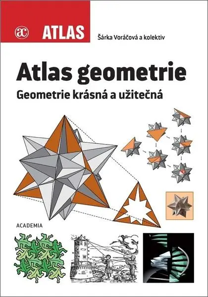 Atlas geometrie - Geometrie krásná a užitečná - kolektiv autorů
