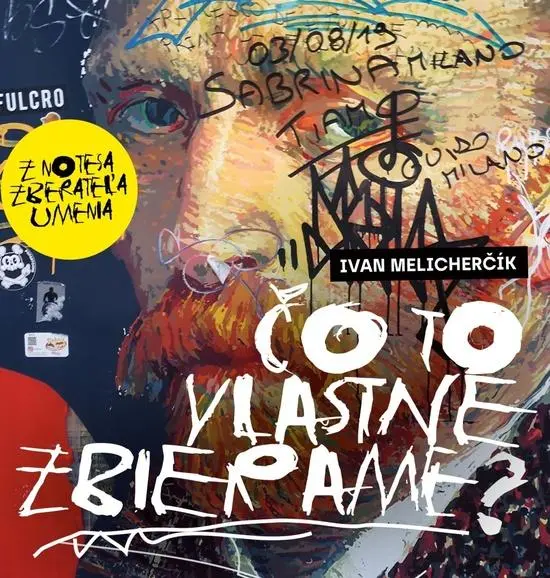 Čo to vlastne zbierame? (Ivan Melicherčík, 2022)