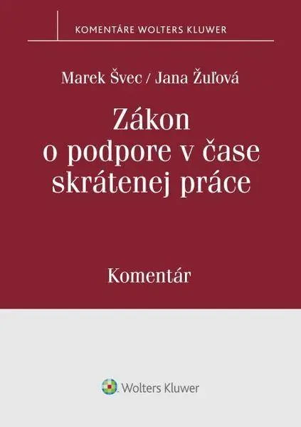 Zákon o podpore v čase skrátenej práce - Marek Švec, Jana Žuľová