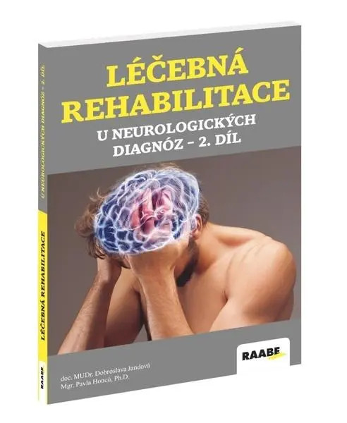 Léčebná rehabilitace u neurologických diagnóz - 2. díl - Dobroslava Jandová
