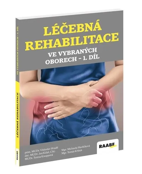 Léčebná rehabilitace ve vybraných oborech - 1.díl