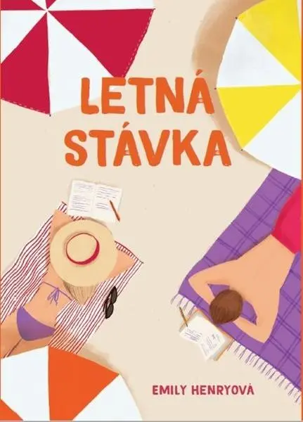 Letná stávka (Dvaja spisovatelia, leto pri jazere a romantická komédia na spadnutie) - Emily Henry