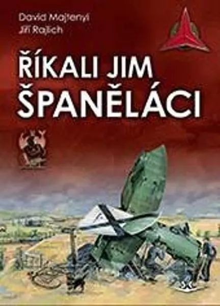 Říkali jim španěláci - Jiří Rajlich