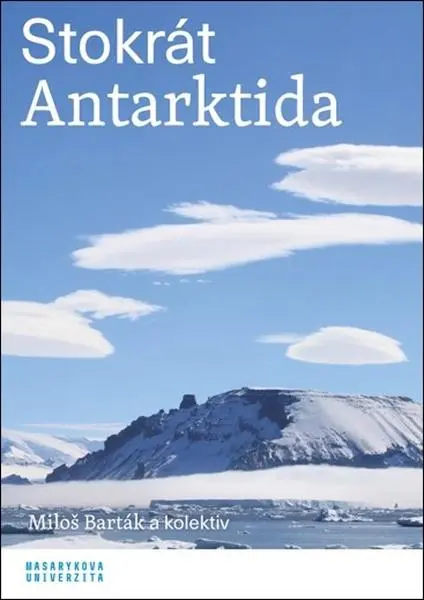 Stokrát Antarktida - kolektiv autorů