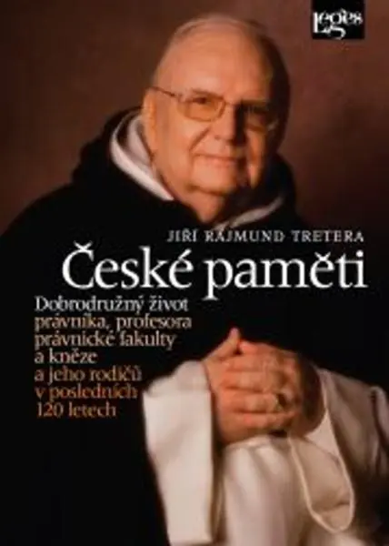 České paměti - Dobrodružný život právníka, profesora právnické fakulty a kněze a jeho rodi - Jiří Rajmund Tretera