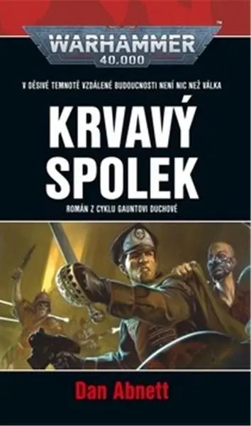 Warhammer 40 000 Krvavý spolek - Dan Abnett