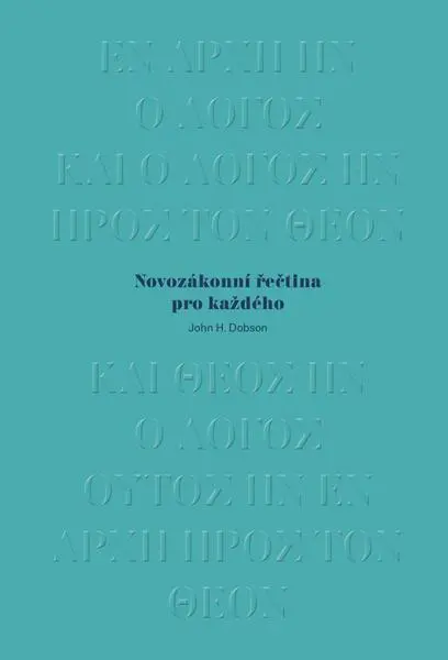 Novozákonní řečtina pro každého - John H. Dobson