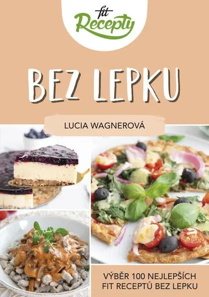 Fit recepty - Bez lepku (Lucia Wagnerová, 2022)