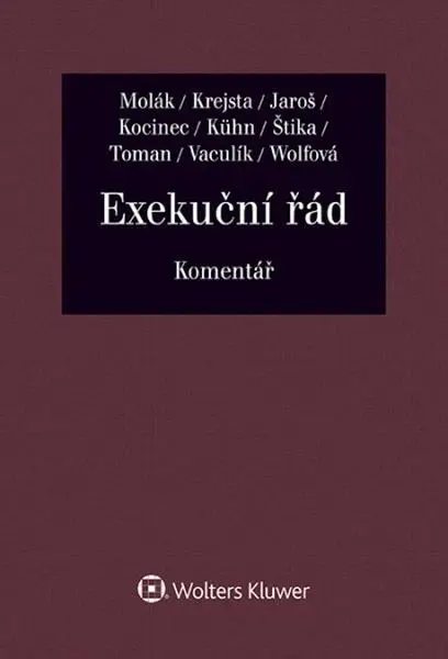 Exekuční řád - Komentář - Stanislav Molák; Jan Krejsta; Vojtěch Jaroš