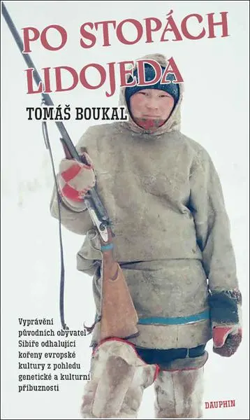 Po stopách lidojeda - Vyprávění původních obyvatel Sibiře odhalující kořeny evropské kultury z pohle