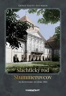 Šľachtický rod Stummerovcov na Slovesku do roku 1945