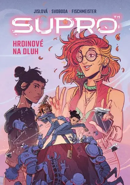 Supro - Hrdinové na dluh