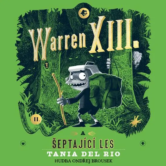 Warren XIII. a šeptající les - CDmp3 (Čte Ondřej Brousek, Otakar Brousek) - Tania Del Rio
