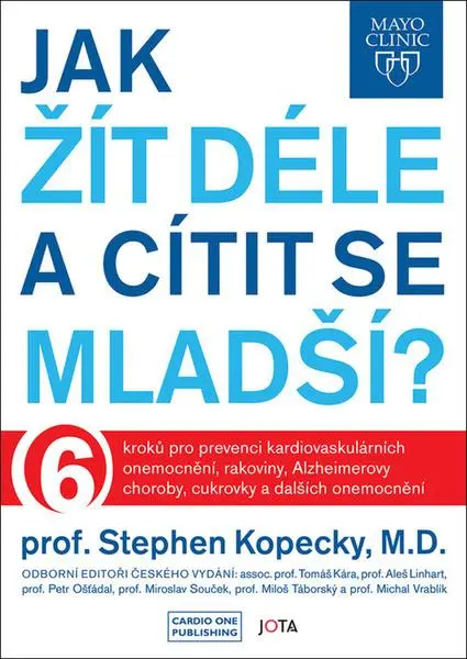 Mayo Clinic Jak žít déle a cítit se mladší?
