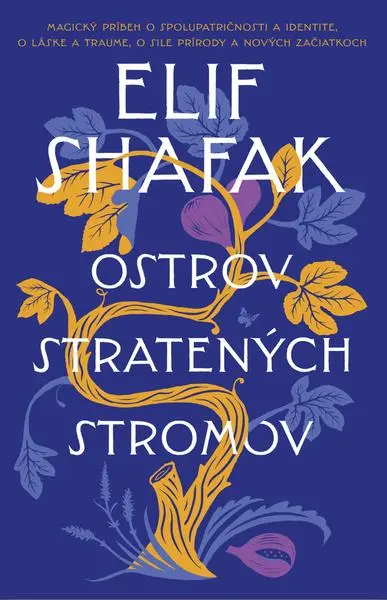 Ostrov stratených stromov (Elif Shafaková,, 2023)