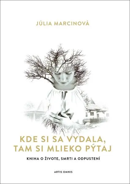 Kde si sa vydala, tam si mlieko pýtaj (Júlia Marcinová, 2023)