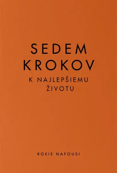 Sedem krokov k najlepšiemu životu