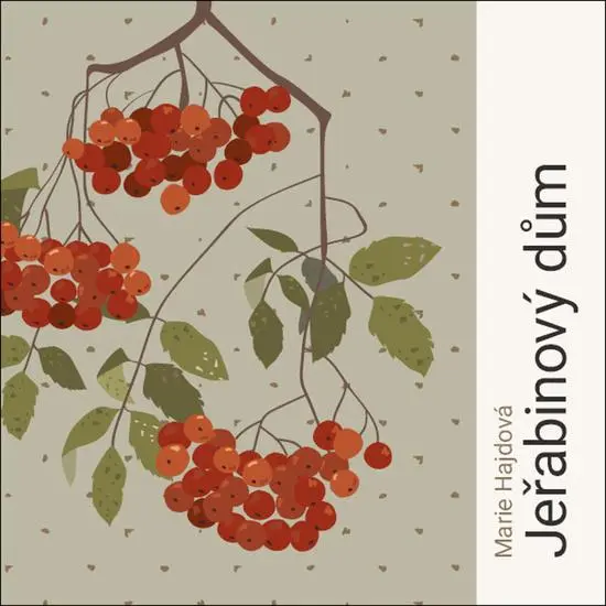 CD Jeřabinový dům (audiokniha) - Marie Hajdová