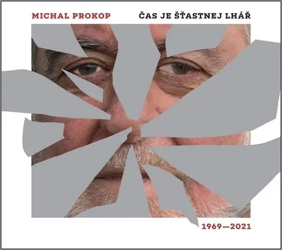 Čas je šťastnej lhář 1969-2021