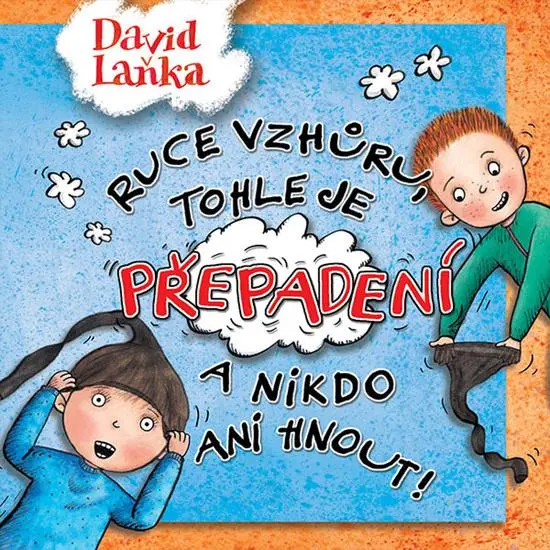 Ruce vzhůru, tohle je přepadení a nikdo ani hnout! - CDmp3 (Čte David Novotný) - David Laňka
