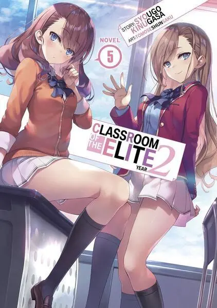 Classroom of the Elite: Year 2 (Light Novel) Vol. 5 - Syougo Kinugasa, Tomoseshunsaku (Ilustrátor)