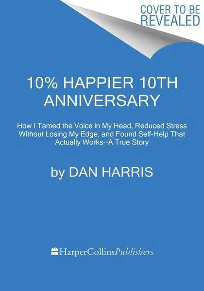 10% Happier 10th Anniversary - Dan Harris