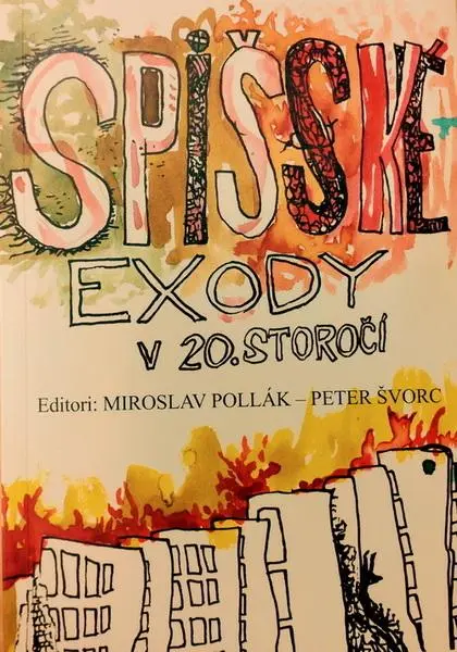 Spišské exody v 20. storočí (Miroslav Pollák, 2023)
