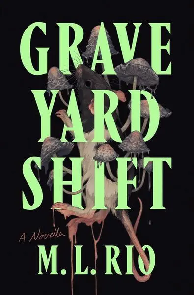 Graveyard Shift (A Novella) - M. L. Rio
