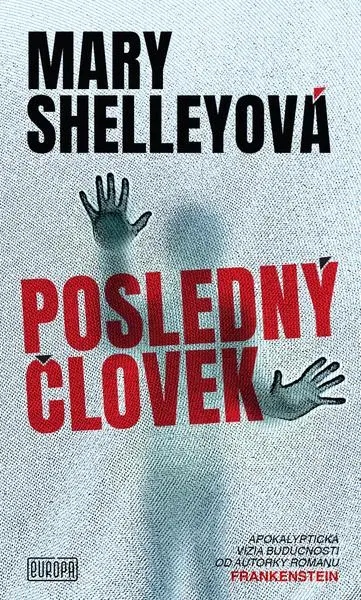 Posledný človek - Mary Wollstonecraft Shelley