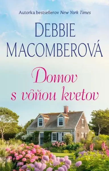 Domov s vôňou kvetov (Debbie Macomberová,, 2024)