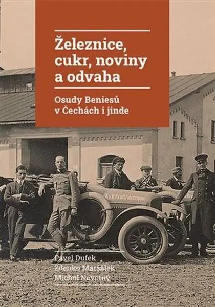 Železnice, cukr, noviny a odvaha - Pavel Dufek
