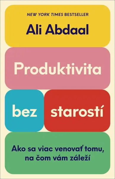 Produktivita bez starostí (Ali Abdaal, 2024)