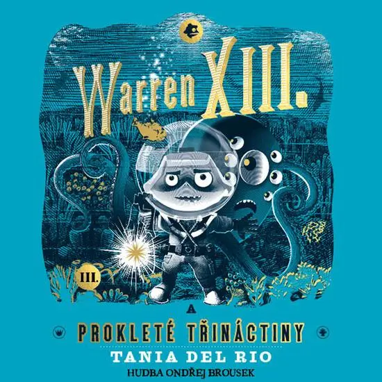 Warren XIII. a prokleté třináctiny - CDmp3 (Čte Ondřej Brousek a Ondřej Brousek ml.) - Tania Del Rio