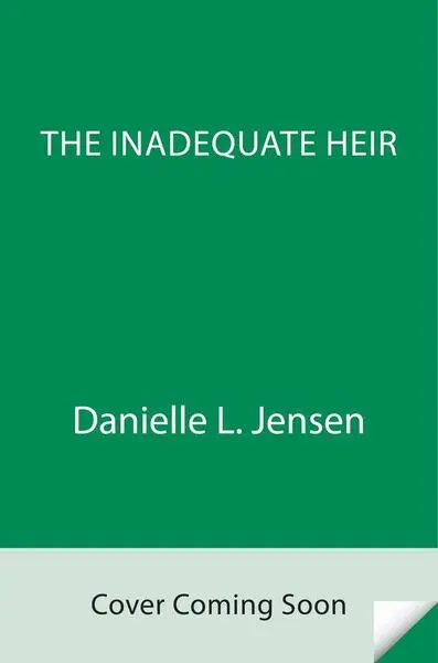 The Inadequate Heir - Danielle L. Jensen