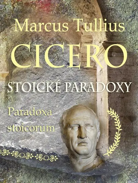 Stoické paradoxy (Marcus Cicero, 2024)