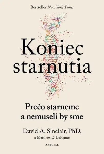 Koniec starnutia (David Sinclair, 2024)