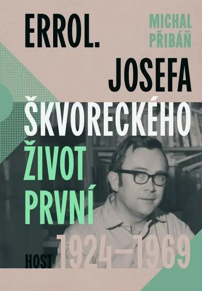 Errol. Josefa Škvoreckého život první