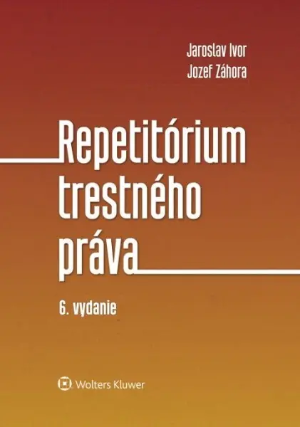 Repetitórium trestného práva - Jaroslav Ivor, Jozef Záhora