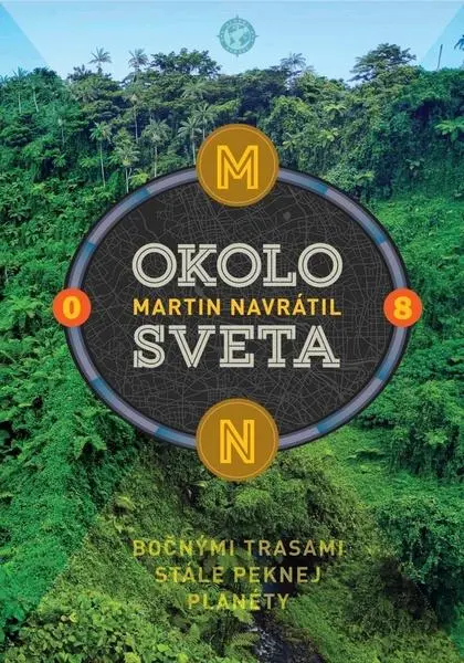 Okolo sveta 8 (Bočnými trasami stále peknej planéty) - Martin Navrátil