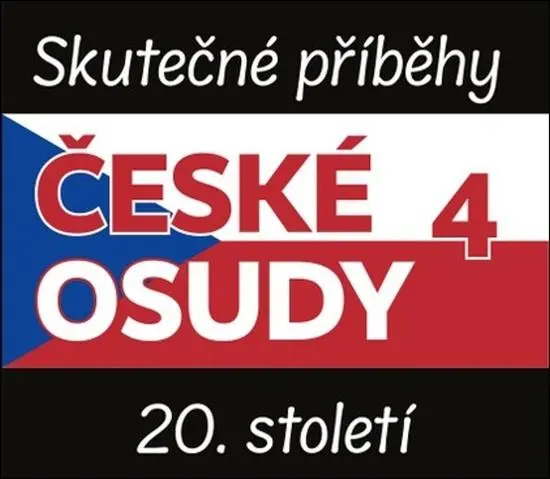 České osudy 4 - Skutečné příběhy 20. století - 5 (audiokniha) - Marie Stryjová
